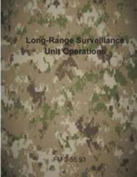 Paperback Long-Range Surveillance Unit Operations: FM 3-55.93 Book