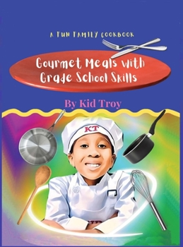 Hardcover Gourmet Meals with Grade School Skills Book