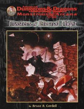 Masters of Eternal Night (Advanced Dungeons & Dragons/Monstrous Arcana Accessory) - Book  of the Monstrous Arcana Illithid