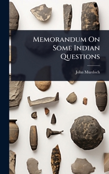 Memorandum On Some Indian Questions