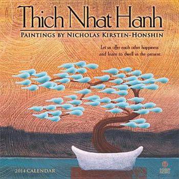 Thich Nhat Hanh: Paintings by Nicholas Kirsten-Honshin 2014 Mini Calendar (7"" x 7"")