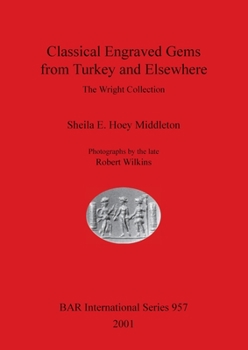 Paperback Classical Engraved Gems from Turkey and Elsewhere: The Wright Collection Book