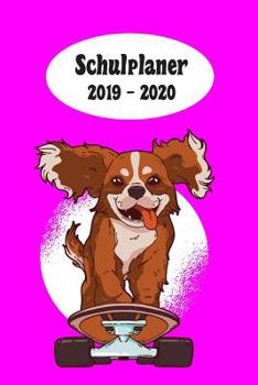 Schulplaner 2019 - 2020: Skateboard Hund M�dchen das hausaufgabenheft 2019 - 2020 f�r das neue schuljahr; mit kalender, stundenplan f�r jedes semester, wochenplaner, kontaktliste und geburtstags termi