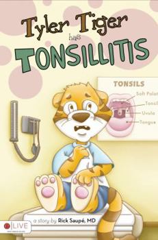 Paperback Tyler Tiger Has Tonsillitis Book