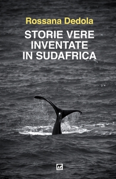 Paperback Storie vere inventate in Sudafrica [Italian] Book