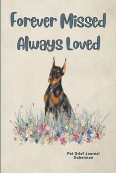 Pet Grief Journal Doberman: Guided Prompt Keepsake Workbook