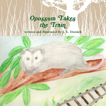 Paperback Opossum Takes the Train Book