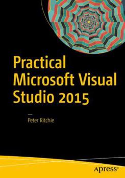 Paperback Practical Microsoft Visual Studio 2015 Book