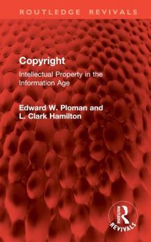 Hardcover Copyright: Intellectual Property in the Information Age Book
