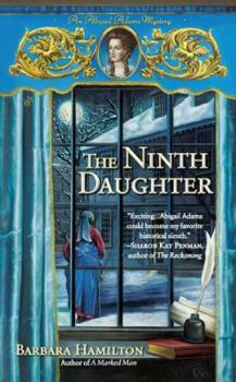 The Ninth Daughter: An Abigail Adams Mystery - Book #1 of the Abigail Adams