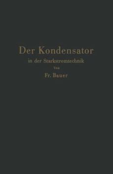 Paperback Der Kondensator in Der Starkstromtechnik [German] Book