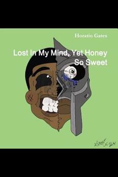 Paperback Lost In My Mind, Yet Honey So Sweet Book