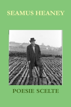 Paperback Seamus Heaney. Poesie Scelte [Italian] Book