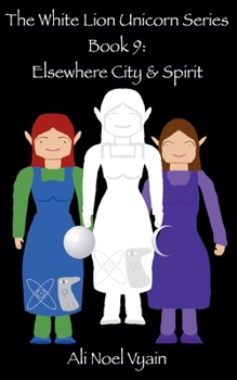 Elsewhere City & Spirit (The White Lion Unicorn)
