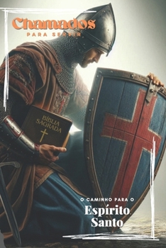 Chamados para Servir: O Caminho Para o Espírito Santo (Portuguese Edition)