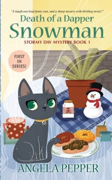 Death of a Dapper Snowman - Book #1 of the Stormy Day Mystery