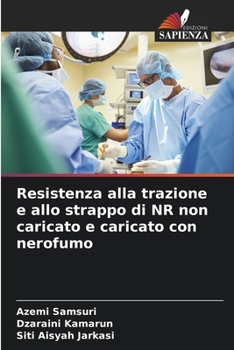Paperback Resistenza alla trazione e allo strappo di NR non caricato e caricato con nerofumo [Italian] Book