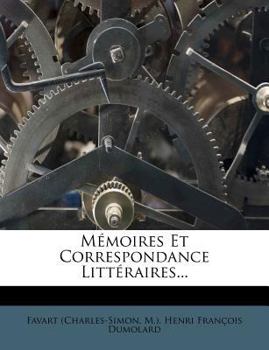 Paperback M?moires Et Correspondance Litt?raires... [French] Book