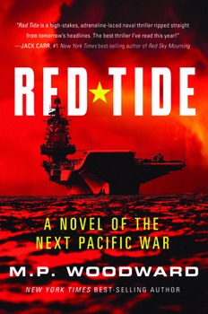 Red Tide: A Novel of the Next Pacific War