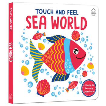 Touch and Feel: Sea World