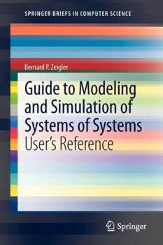 Paperback Guide to Modeling and Simulation of Systems of Systems: User's Reference Book