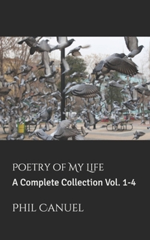 Paperback Poetry of My Life: A Complete Collection Vol. 1-4 Book