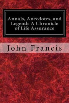 Paperback Annals, Anecdotes, and Legends A Chronicle of Life Assurance Book