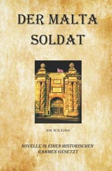 Paperback Der Malta Soldat: Novelle in Einen Historischen Rahmen Gesetzt [German] Book