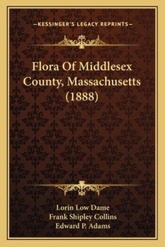 Paperback Flora Of Middlesex County, Massachusetts (1888) Book