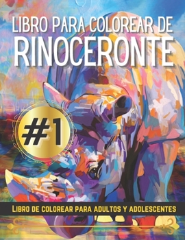 Paperback libro para colorear de rinoceronte: Libro de colorear para adultos y adolescentes [Spanish] Book