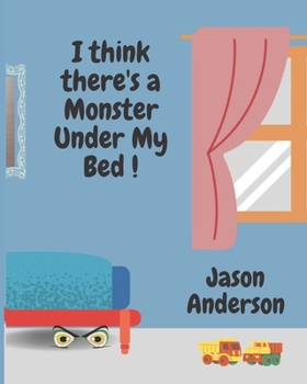 Paperback I Think There's a Monster Under My Bed! Book