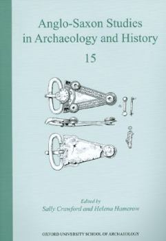 Paperback Anglo-Saxon Studies in Archaeology and History: Volume 15 Book