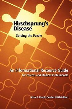 Hirschsprung's Disease: An Informational Guide for Parents and Medical Professionals