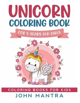 Unicorn Coloring Book: For 5 Years old Girls