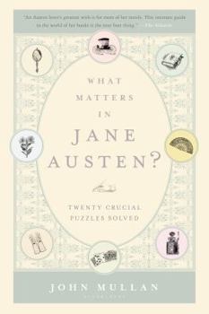 Paperback What Matters in Jane Austen?: Twenty Crucial Puzzles Solved Book
