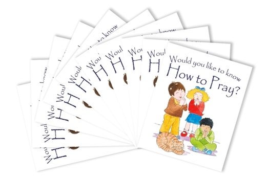 Paperback Would You Like to Know How to Pray: Pack of 10 Book