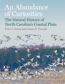 Hardcover An Abundance of Curiosities: The Natural History of North Carolina's Coastal Plain Book