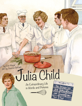 Hardcover Julia Child: An Extraordinary Life in Words and Pictures Book