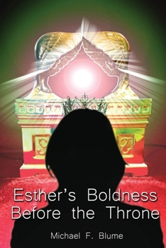 Paperback Esther's Boldness Before the Throne Book