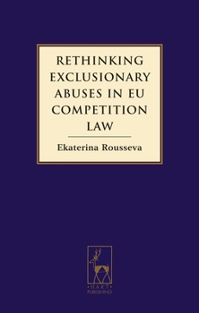 Hardcover Rethinking Exclusionary Abuses in EU Competition Law Book