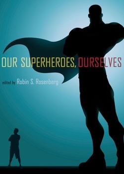 Hardcover Our Superheroes, Ourselves Book