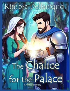 The Chalice for the Palace (Mythic Tales)