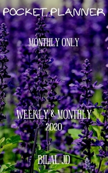 Paperback Pocket Planner Monthly Only: Weekly Monthly Planner 2020: 2020 Calendar: Jan 1st - Dec 31 Book