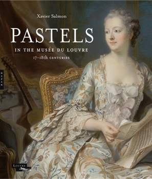 Hardcover Pastels in the Musée Du Louvre: 17th and 18th Centuries Book