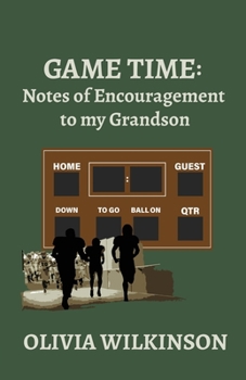 Paperback Game Time: Notes of Encouragement to my Grandson Book