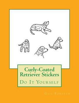 Paperback Curly-Coated Retriever Stickers: Do It Yourself Book