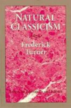 Paperback Natural Classicism: Essays on Literature and Science Book