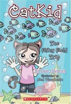 Fishy Field Trip (Catkid) - Book  of the CatKid