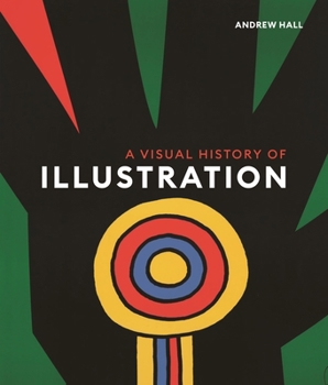 Hardcover A Visual History of Illustration Book