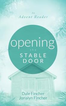 Paperback Opening the Stable Door: An Advent Reader Book